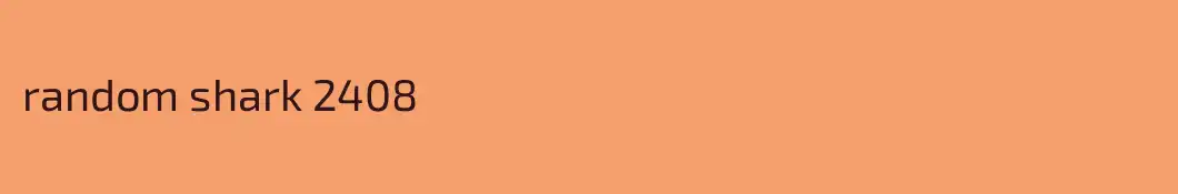 random shark 2408